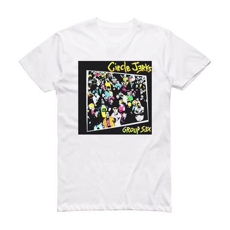 Circle Jerks Group Sex Album Cover T Shirt White – Album Cover T Shirts