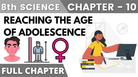 Reaching The Age Of Adolescence Full Chapter Science Class 8th