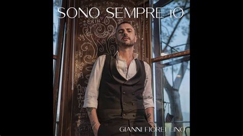 Gianni Fiorellino Sono Sempre Io Official Audio Youtube