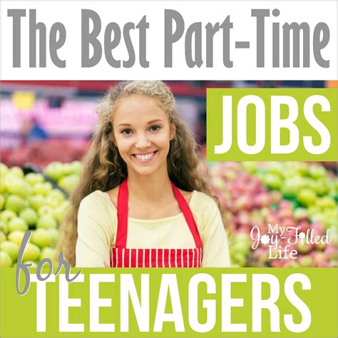the best part time jobs for teenagers my joy filled life