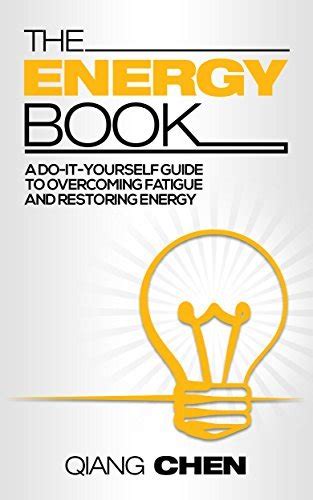 energy book     guide  overcoming fatigue  restoring energy  qiang chen