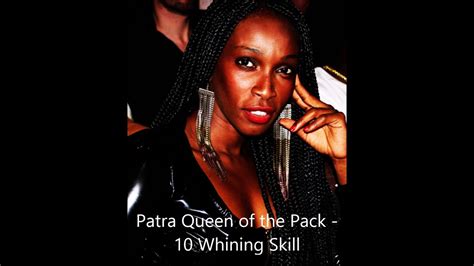 Patra Queen Of The Pack 10 Whining Skill Youtube