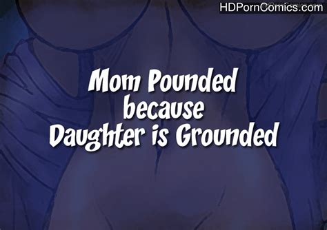 mom pounded because daughter is grounded comic porn hd porn comics