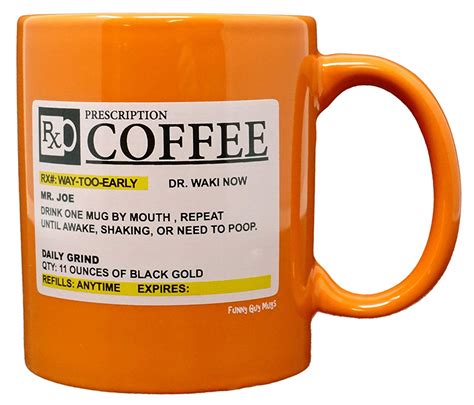 Buy Funny Guy Mugs Prescription Ceramic Coffee Mug Orange 11 Ounce In