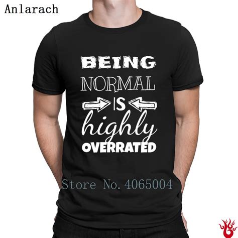 being normal is highly overrated tshirts cotton sunlight slim comical t