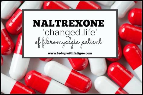 Using Low Dose Naltrexone For Fibromyalgia Low Dose Naltrexone