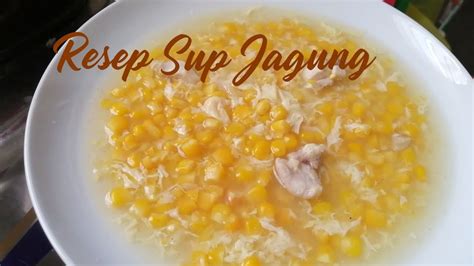 Resep Simple Corn Soup Sup Jagung Enak Dan Sederhana Cookpad Youtube