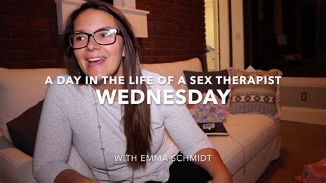 a day in the life of a sex therapist wednesday sex therapy videos