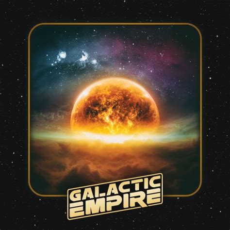 Galactic Empire Galactic Empire Songs Reviews Credits Allmusic