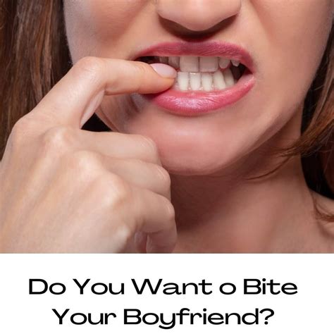 bite  boyfriend  narcissistic life