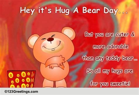 Hug A Bear Day Cards Free Hug A Bear Day Ecards Greeting Cards 123