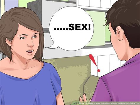 How To Know If Your Girlfriend Wants To Have Sex With You R