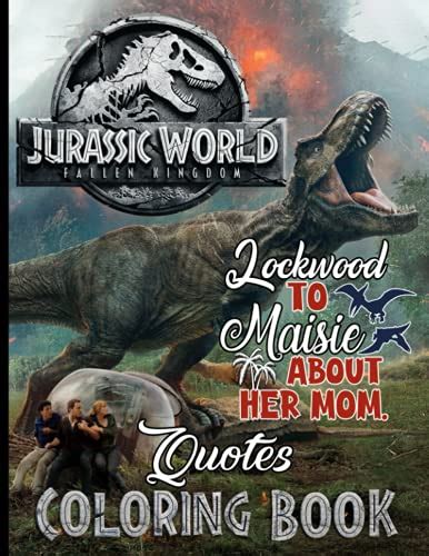 Jurassic World Fallen Kingdom Quotes Coloring Book Jurassic World