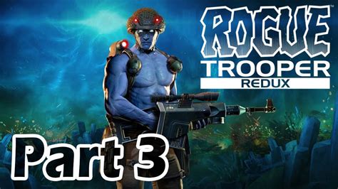 rogue trooper redux part 3 together again youtube