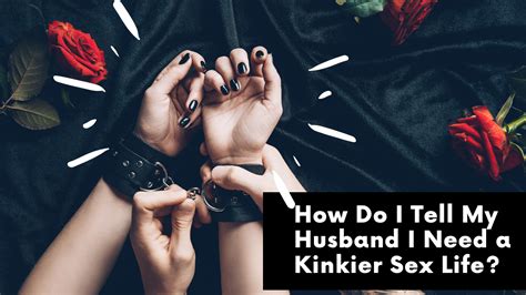 How Do I Tell My Husband I Need A Kinkier Sex Life Paging Dr Nerdlove