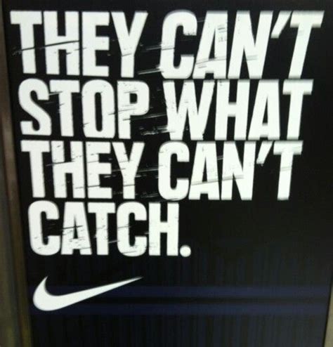 Catch Me If You Can Sports Quotes Running Quotes Nike Quotes