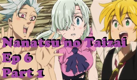 the seven deadly sins episode 6 nanatsu no taizai part 1 youtube