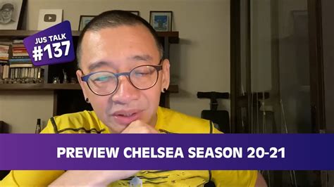 jus talk  preview chelsea season   youtube