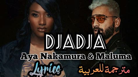 Aya Nakamura And Maluma Djadja Remix مترجمة للعربية Youtube