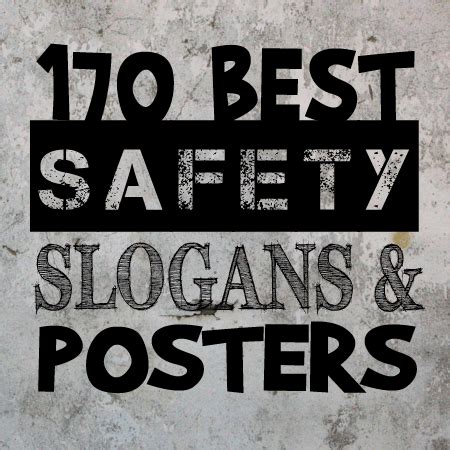 safety slogans  posters shout slogans