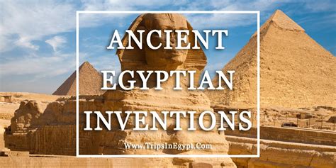 ancient egyptian inventions and technology trips in egypt uk