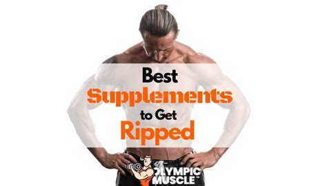 best supplements to get ripped in 4 weeks supplements to get ripped