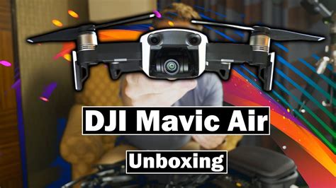 drone   dji mavic air unboxing youtube