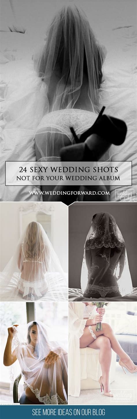 24 Sexy Wedding Pictures Not For Your Wedding Album If You Want To Add