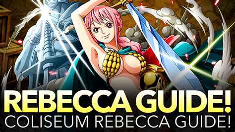 [guide] coliseum rebecca one piece treasure cruise