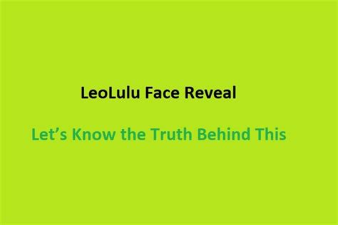 leolulu face reveal let s know the truth regarding this matter