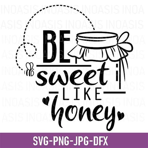 buy  sweet  honey svg file sweet  honey honey quote