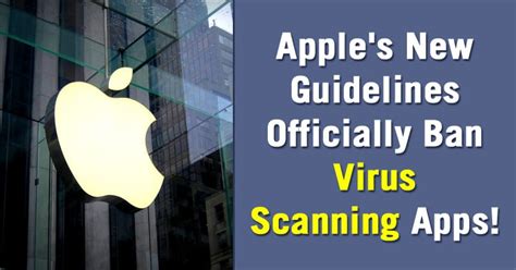 apples  guidelines officially ban virus scanning apps