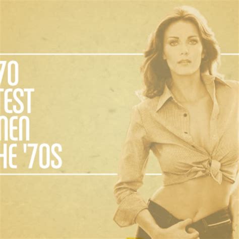 the 70 hottest women of the 70s complex