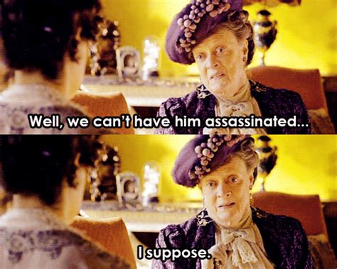 Dame Maggie Smith S Best One Liners From Downton As Told By S