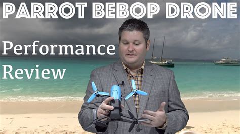 parrot bebop drone performance review youtube
