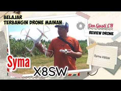 review  latihan  nerbangin drone mainan syma xsw pilot drone mainan youtube