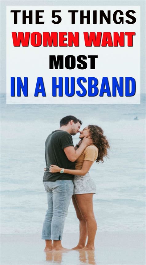 the 5 things women want most in a husband relationship marriage tips