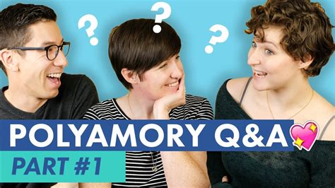 Answering Your Questions About Polyamory Part 1 Youtube