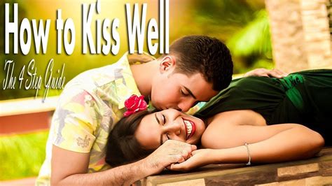 How To Kiss Well The 4 Step Guide Good Morning Texts Anniversary