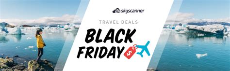 black friday flight deals      skyscanner