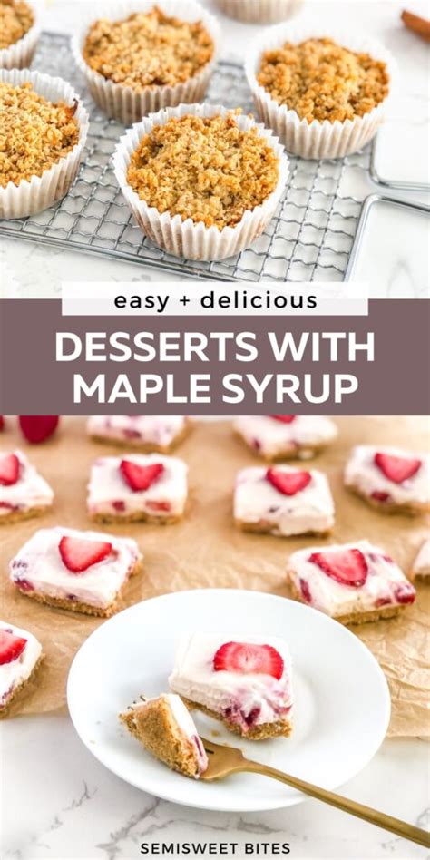 maple syrup desserts youll love semisweet bites