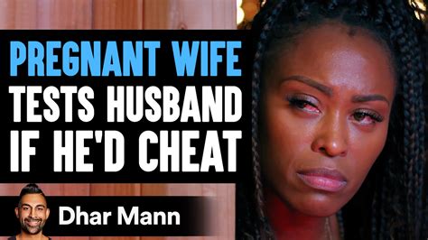 Pregnant Wife Tests Husband If Hed Cheat Ending Is So Shocking Dhar