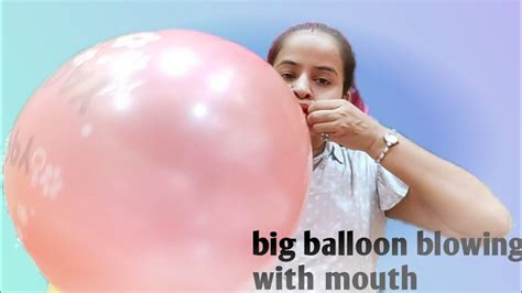 Big Balloon Blowing With Mouth Balloon Blowing Big Balloon Youtube