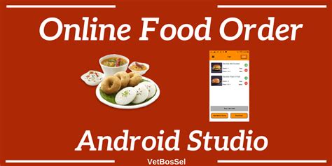 food order app android studio vetbossel