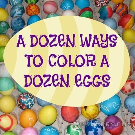 coloring easter eggs  dozen ways  color  dozen eggs