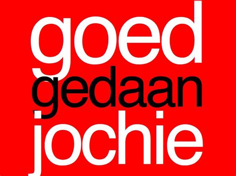 goed gedaan jochie grappige teksten teksten lieve tekst berichtjes