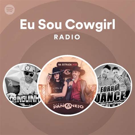 eu sou cowgirl radio playlist by spotify spotify