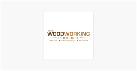 woodworking podcast  apple podcasts