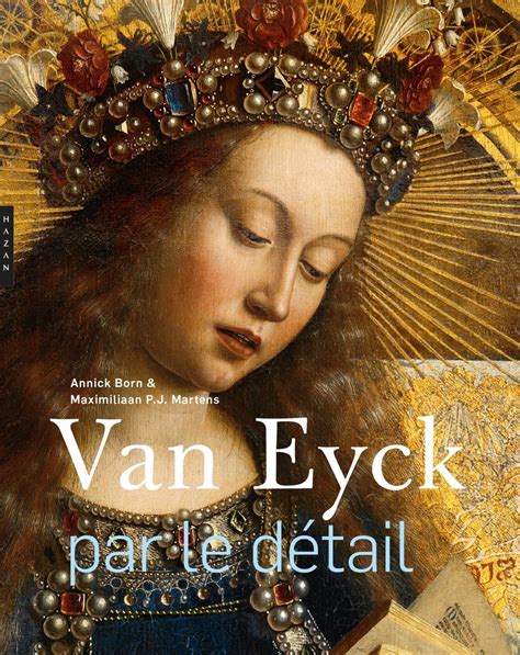 van eyck par le detail compact annick born maximiliaan pj librairie eyrolles