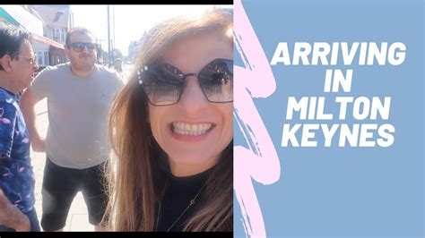 Arriving In Milton Keynes Youtube